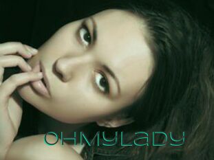 0hMyLady
