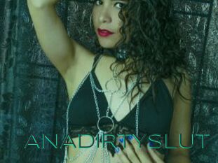 ANADIRTYSLUT
