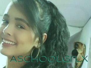 ASchoolGrlX