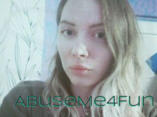 AbuseMe4Fun