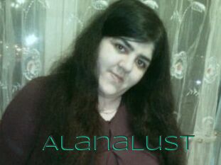 AlanaLust