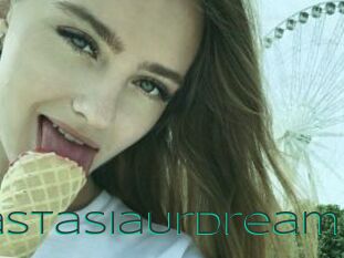 AnastasiaUrDream