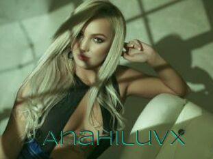Anahiluvx