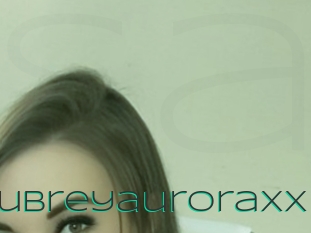 Aubreyauroraxx
