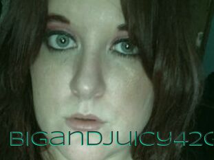 Bigandjuicy42G