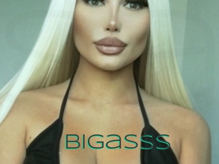 Bigasss