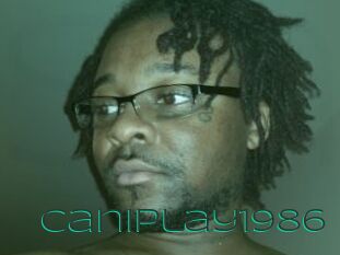 Caniplay1986