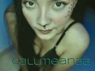 Callmeanaa