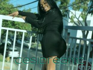 Cesidreamz
