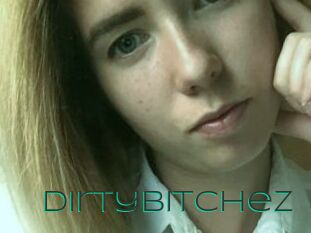 DirtyBitchez