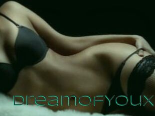 DreamOfYouX