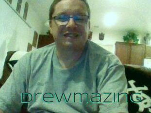 Drewmazing