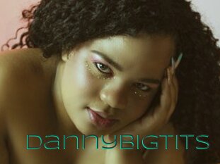 Dannybigtits