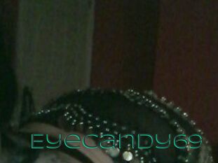 Eyecandy69