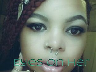 Eyes_on_Her