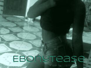 Ebonytease
