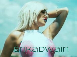 Erikadwain