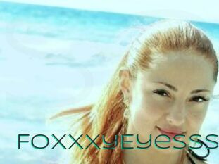 FoxxxyEyesss