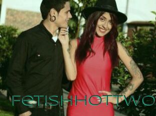 Fetishhottwo