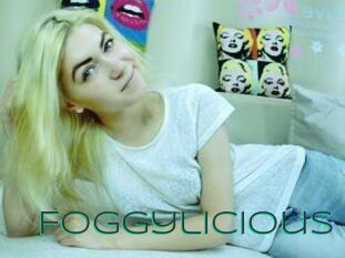 Foggylicious