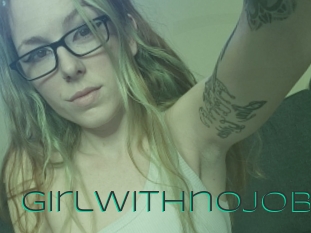Girlwithnojob