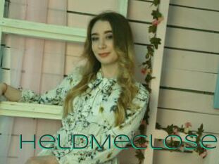 HeldMeClose