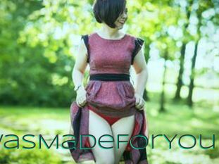 IWasMadeForYou