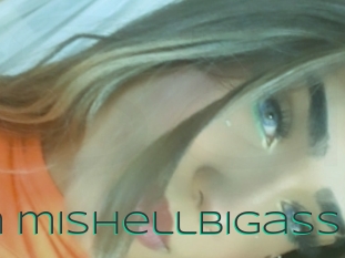 Im_mishellbigass