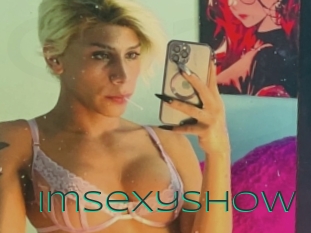 Imsexyshow