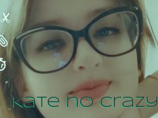 Kate_no_crazy