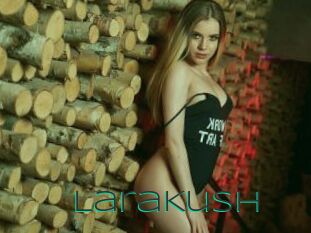 LaraKush