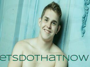 LetsDoThatNow