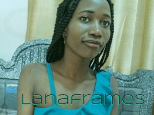 Lanaframes