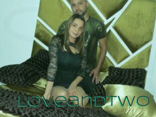 Loveandtwo