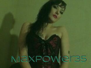 MaxPower35
