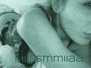 Miissmmiiaa
