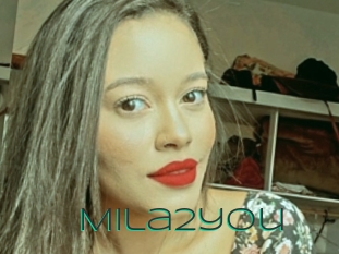 Mila2you