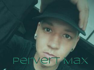 Pervert_Max