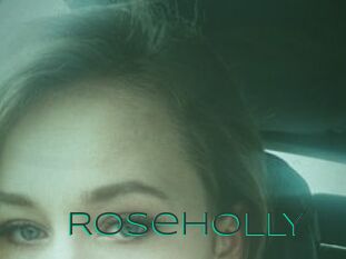 RoseHOLLY