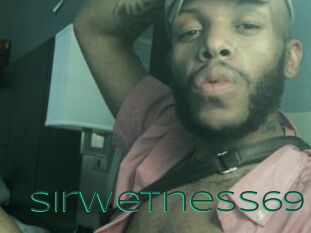 Sirwetness69