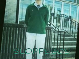 Sloppyboy