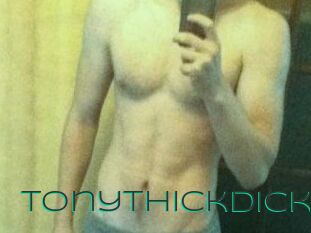 TonyThickDick