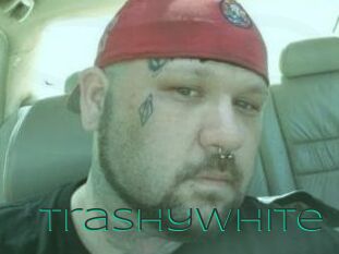 Trashywhite