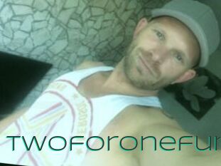 Twoforonefun