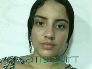 Tatisquirt