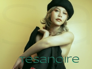 Tesanoire