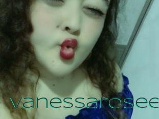 Vanessarosee