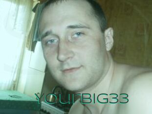 Yourbig33